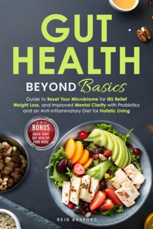 Gut Health Beyond Basics